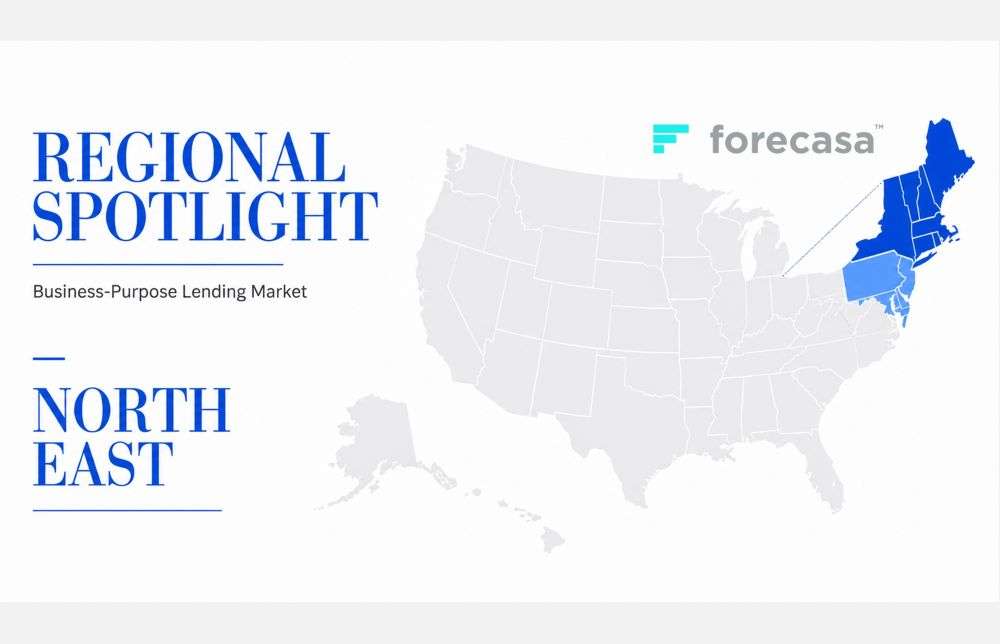 August 2026 Report: Inside the Northeast’s Business-Purpose Lending Market Regional Spotlight | Northeast | Forecasa Intelligence