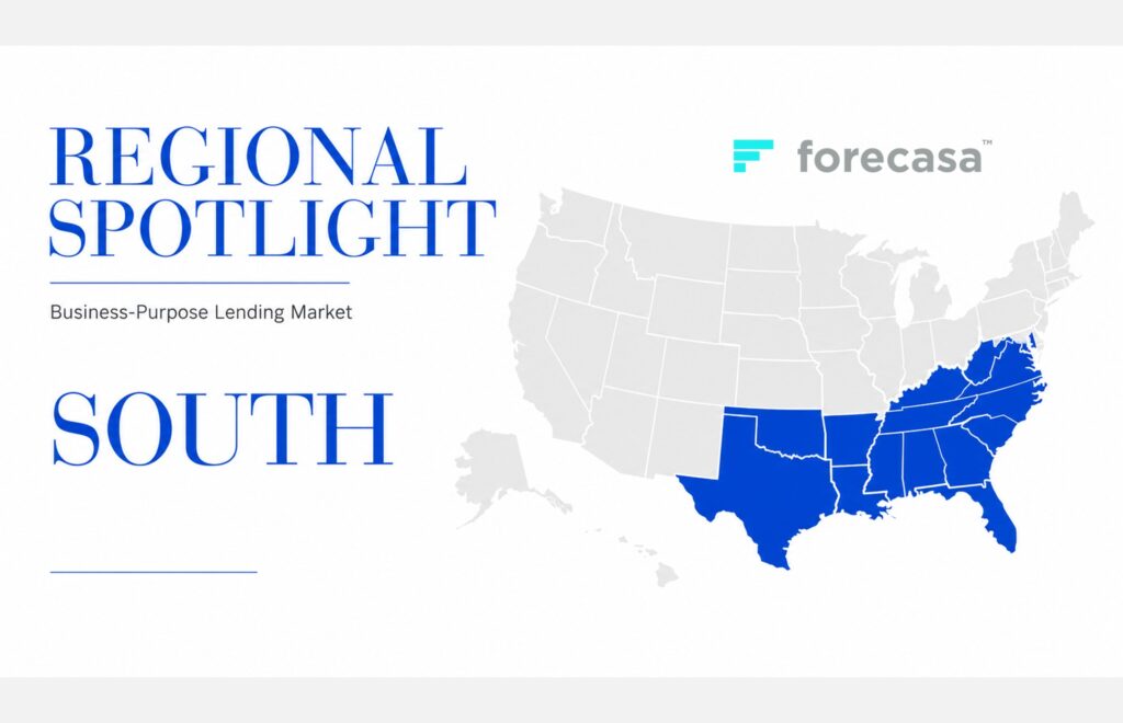 July 2026 Report: Inside the South’s Business-Purpose Lending Market Regional Spotlight | South | Forecasa Intelligence